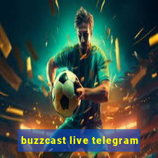 buzzcast live telegram